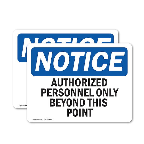 Signmission Authorized Personnel Only Beyond This Point OSHA Notice Sign, Vinyl Decal, 10in W x 7in L, 2PK OS-2PACK-NS-D-710-L-10241 - main